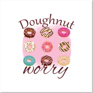 Doughnut Worry Posters and Art